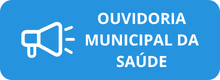 OUVIDORIA MUNICIPAL DA SAUDE